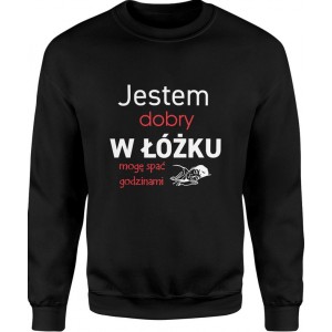Bluza męska Jestem dobry w...