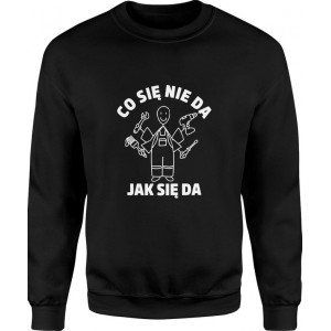 Bluza męska Co się nie da...