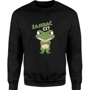 Bluza męska Żajebać Ci żaba