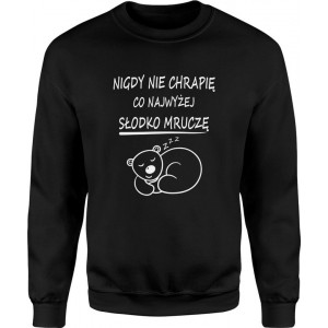 Bluza męska Ja Nie chrapię...
