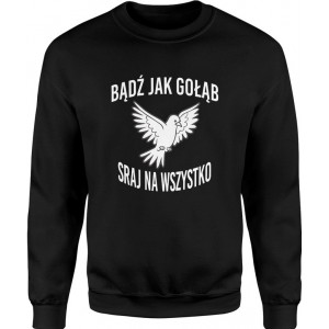 Bluza męska Bądź jak gołąb...