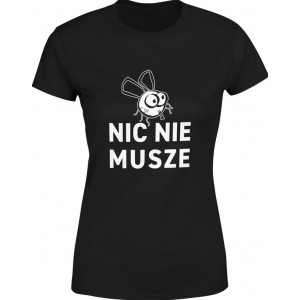Koszulka damska Nic nie...